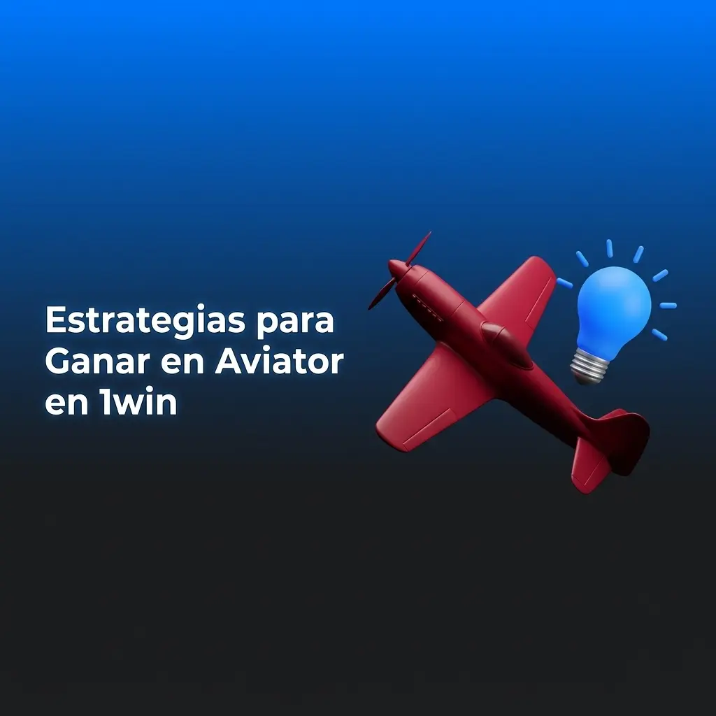 Estrategias para gestionar tu saldo y tomar mejores decisiones en Aviator de 1win